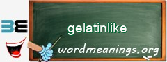 WordMeaning blackboard for gelatinlike